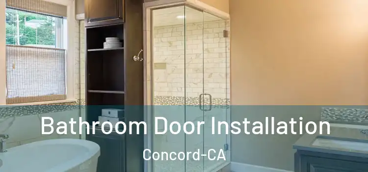  Bathroom Door Installation Concord-CA