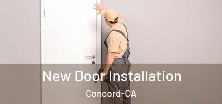  New Door Installation Concord-CA