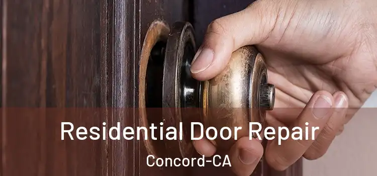  Residential Door Repair Concord-CA